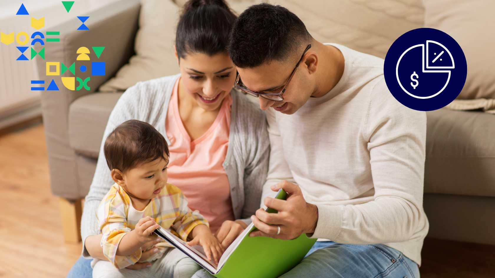Image of two parents holding a baby on their lap, while the dad reads a book with a green cover to the child, and a pie chart icon with a dollar sign and percentage included to represent financially navigating parental leave