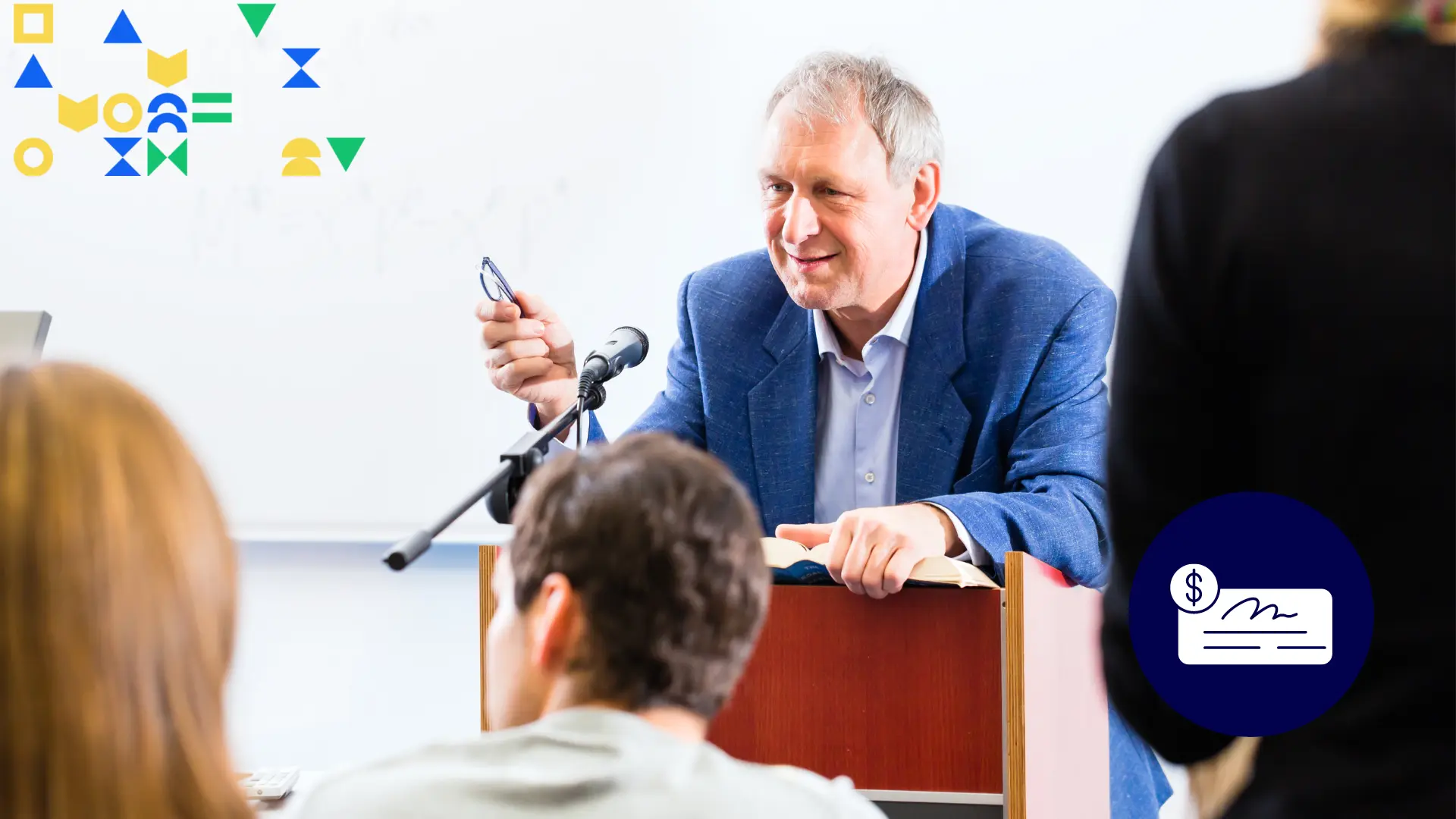 Image of an older male professor at the podium with a book and glasses in hand in a college class, with an icon of a check overlaid to represent taking on a side hustle to save $10,000 in one year